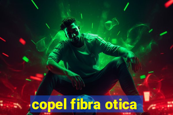 copel fibra otica